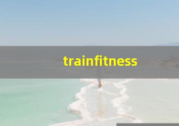 trainfitness